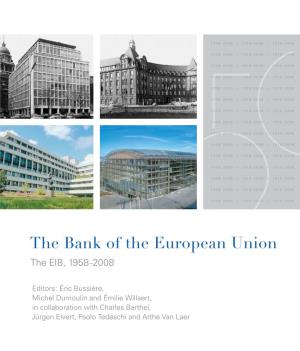 The Bank of the European Union (Sabine Tissot) the Authors Do Not Accept Responsibility for the 1958-2008 • 1958-2008 • 1958-2008 Translations