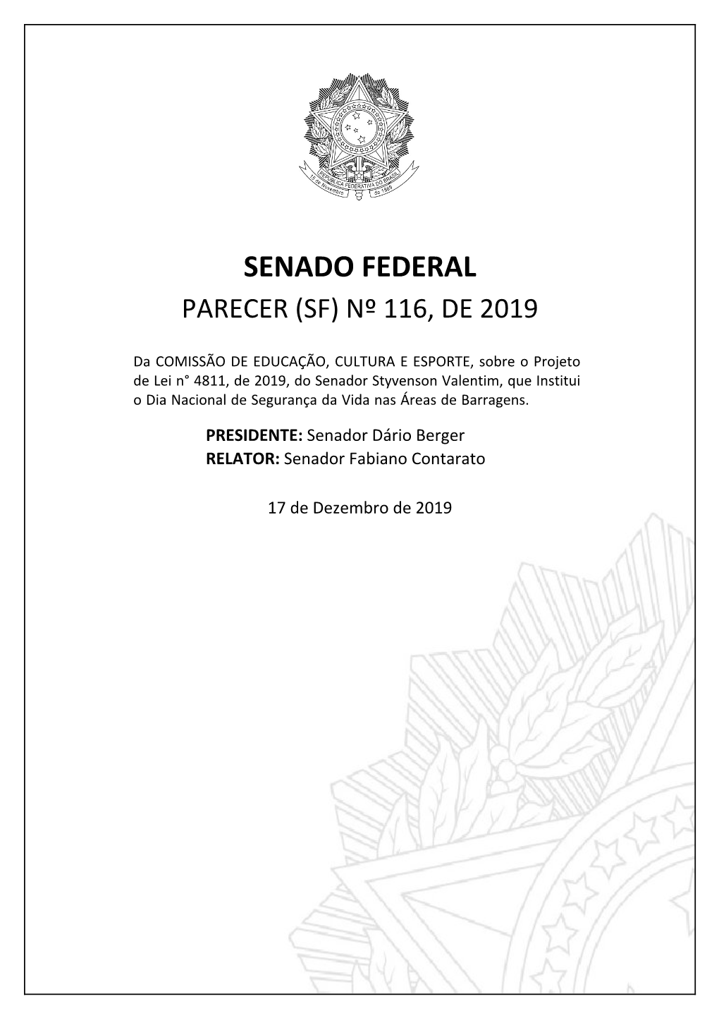 Senador Dário Berger RELATOR: Senador Fabiano Contarato