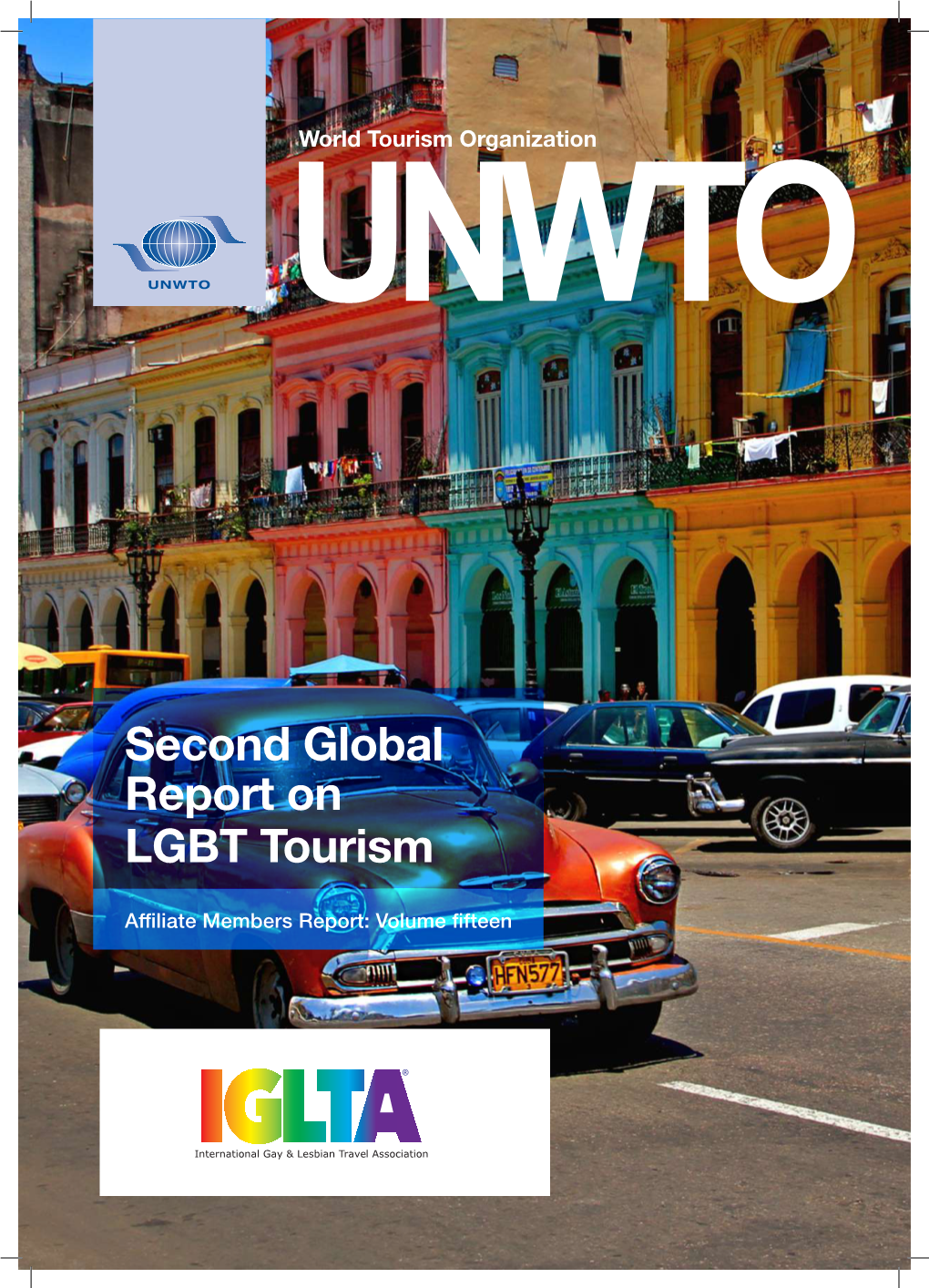 UNWTO Global Report on LGBT Tourism Enriching the Content in This Publication