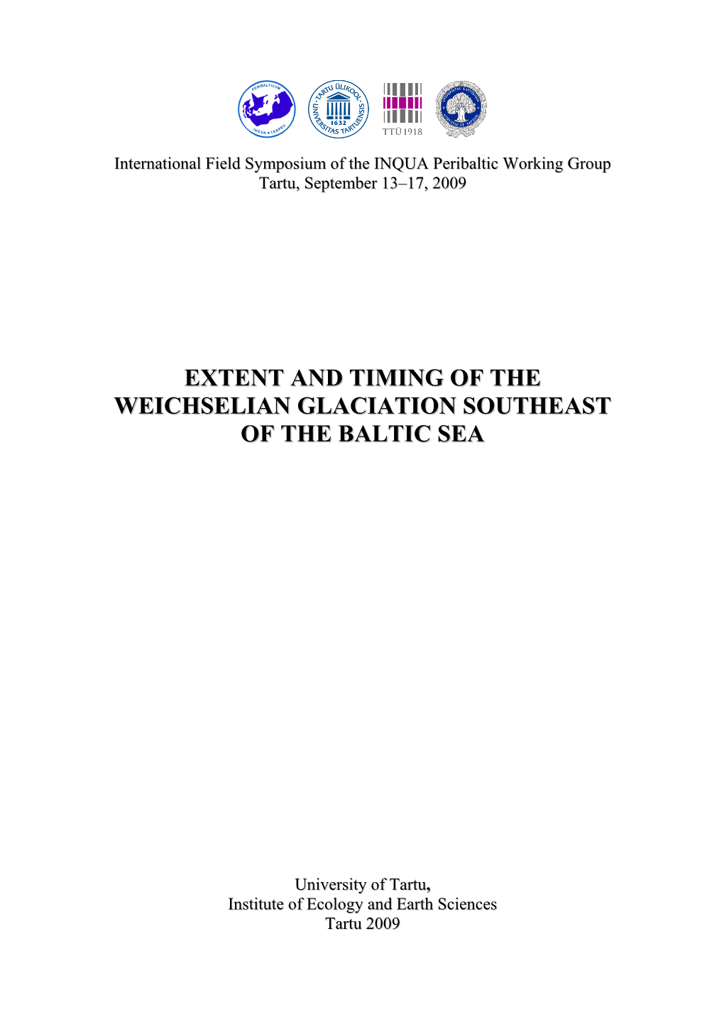 Extent and Timing of the Weichselian Glaciation Southeast of the Baltic Sea