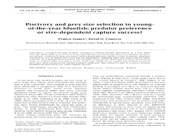Piscivory and Prey Size Selection in Young- Of-The-Year Bluefish: Predator Preference Or Size-Dependent Capture Success?