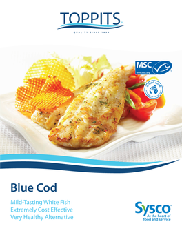 Blue Cod Mild-Tasting White Fish Extremely Cost Effective Very Healthy Alternative Blue Cod Blue Cod Is Wild Caught in New Zealand
