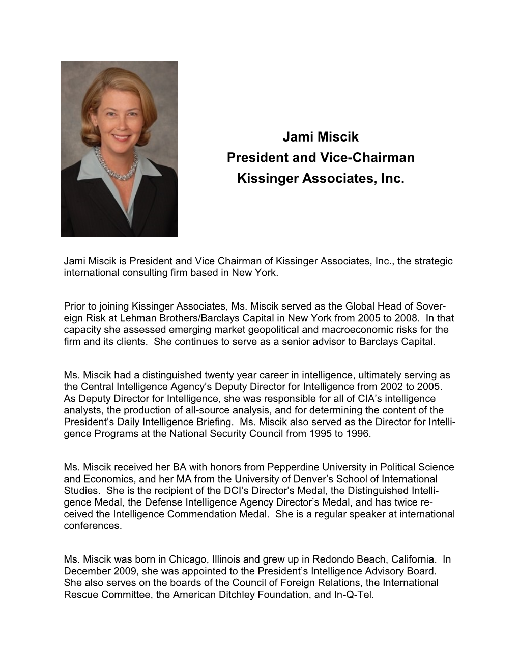 Jami Miscik President and Vice-Chairman Kissinger Associates, Inc