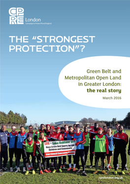 “Strongest Protection”? Green Belt and Metropolitan Open Land in Greater London: the Real Story 3 1