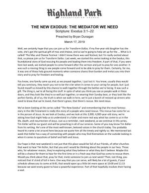 THE NEW EXODUS: the MEDIATOR WE NEED Scripture: Exodus 3:1–22 Preached by Bryan Dunagan March 17, 2019