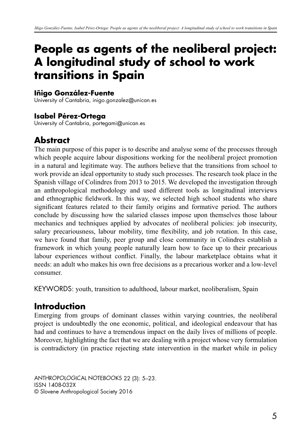 People As Agents of the Neoliberal Project: a Longitudinal Study of School to Work Transitions in Spain