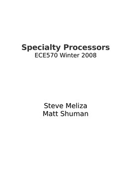 Specialty Processors ECE570 Winter 2008