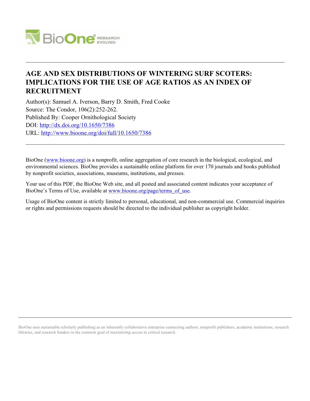 AGE and SEX DISTRIBUTIONS of WINTERING SURF SCOTERS: IMPLICATIONS for the USE of AGE RATIOS AS an INDEX of RECRUITMENT Author(S): Samuel A