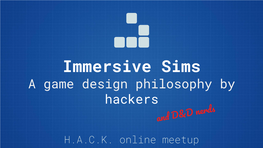 Immersive Sims a Game Design Philosophy by Hackers