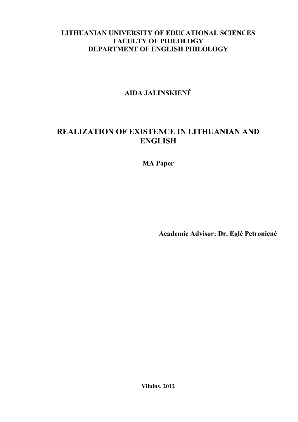 Realization of Existence in Lithuanian and English