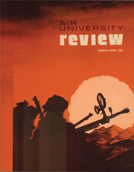 Air University Review: March-April 1981, Volume XXXII, No. 3