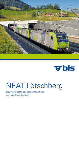 NEAT Lötschberg Bauwerk, Betrieb, Verkehrsangebot Und Weiterer Ausbau