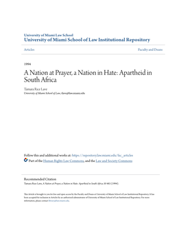 A Nation at Prayer, a Nation in Hate: Apartheid in South Africa Tamara Rice Lave University of Miami School of Law, Tlave@Law.Miami.Edu