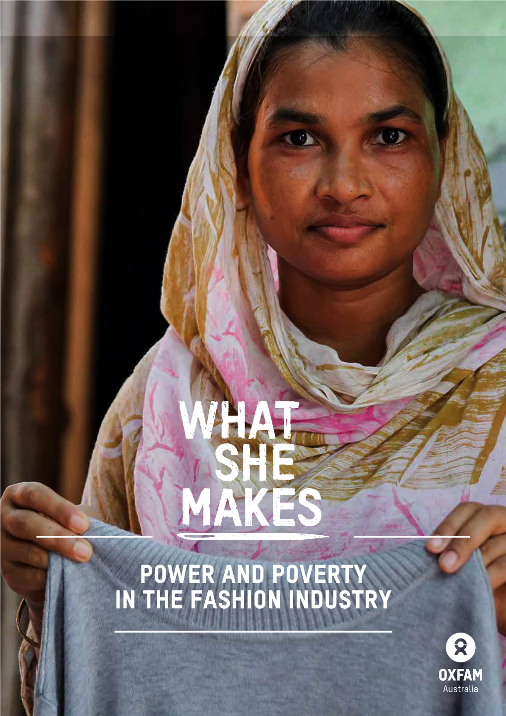 What She Makes: Power and Poverty in the Fashion Industry