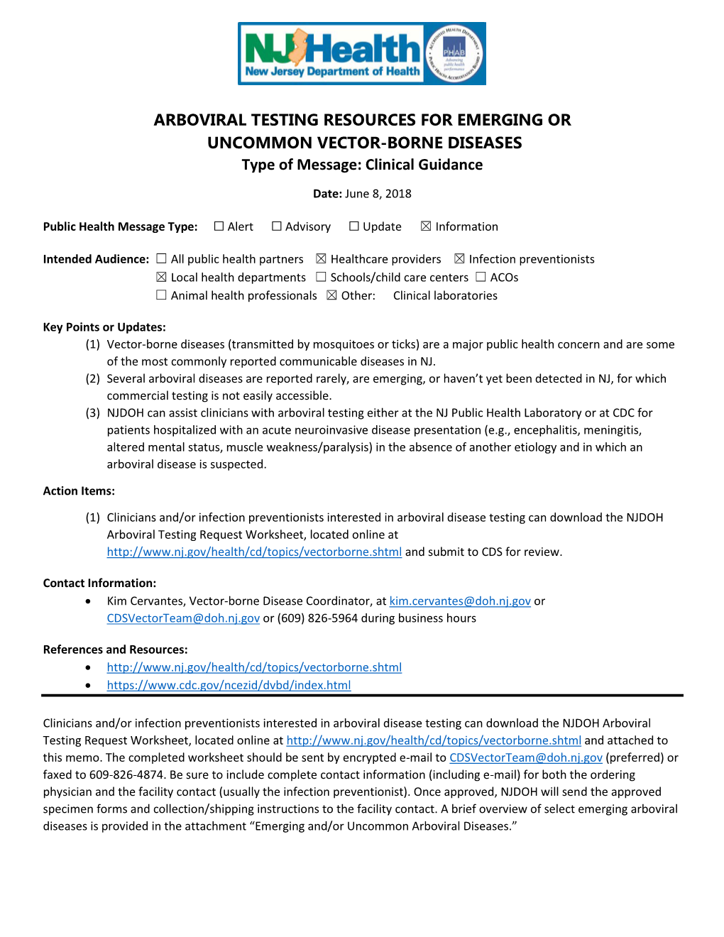 ARBOVIRAL TESTING RESOURCES for EMERGING OR UNCOMMON VECTOR-BORNE DISEASES Type of Message: Clinical Guidance