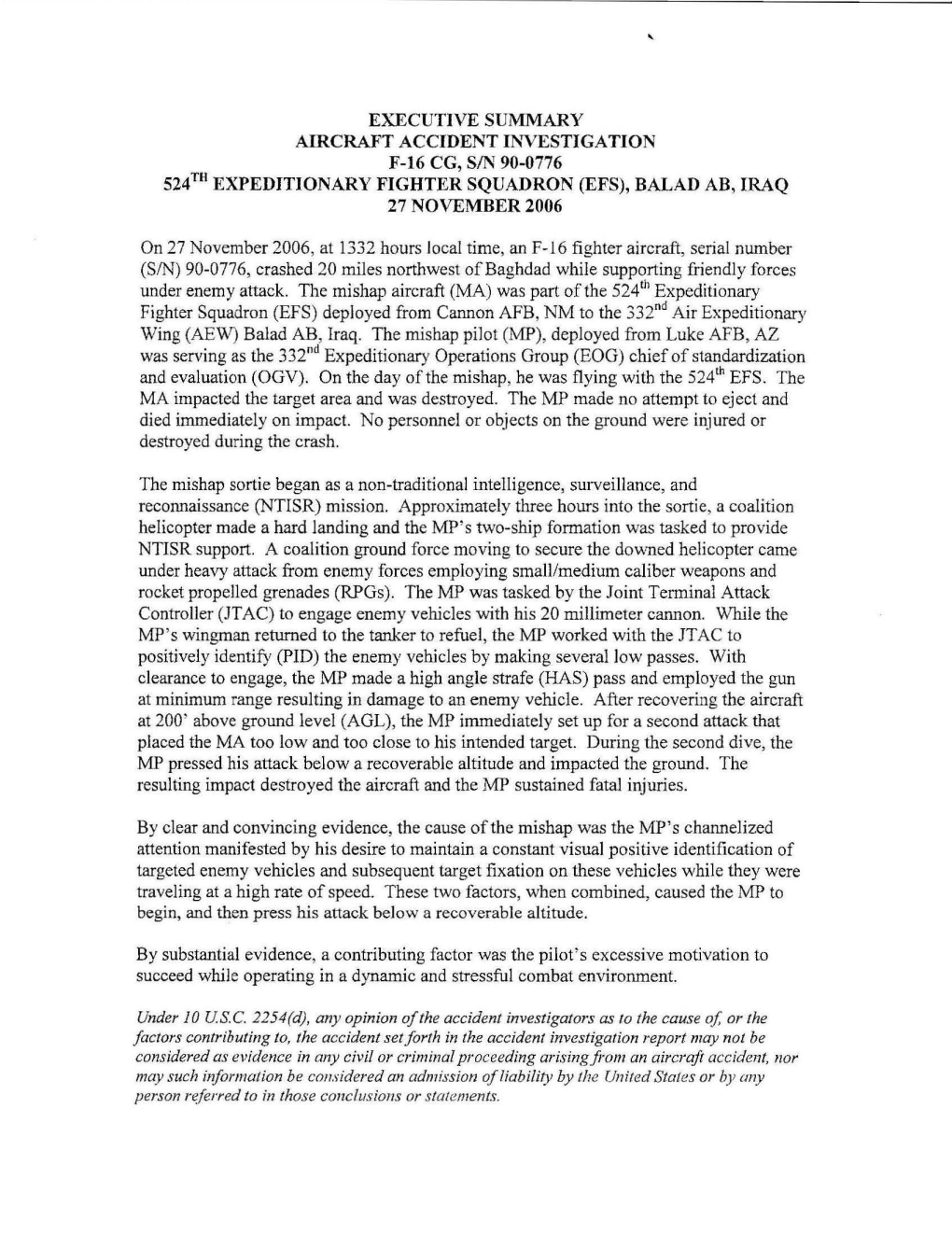 EXECUTIVE SUMMARY AIRCRAFT ACCIDENT Thtvestigation F-16 CG, SIN 90-0776 524TH EXPEDITIONARY FIGHTER SQUADRON (EFS), BALAD AB, IRAQ 27 NOVEMBER 2006