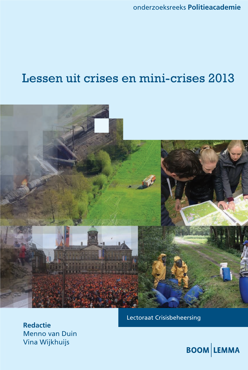 Lessen Uit Crises En Mini-Crises 2013 Lessen Uit Crises En Mini-Crises 2013 Mini-Crises En Crises Uit Lessen