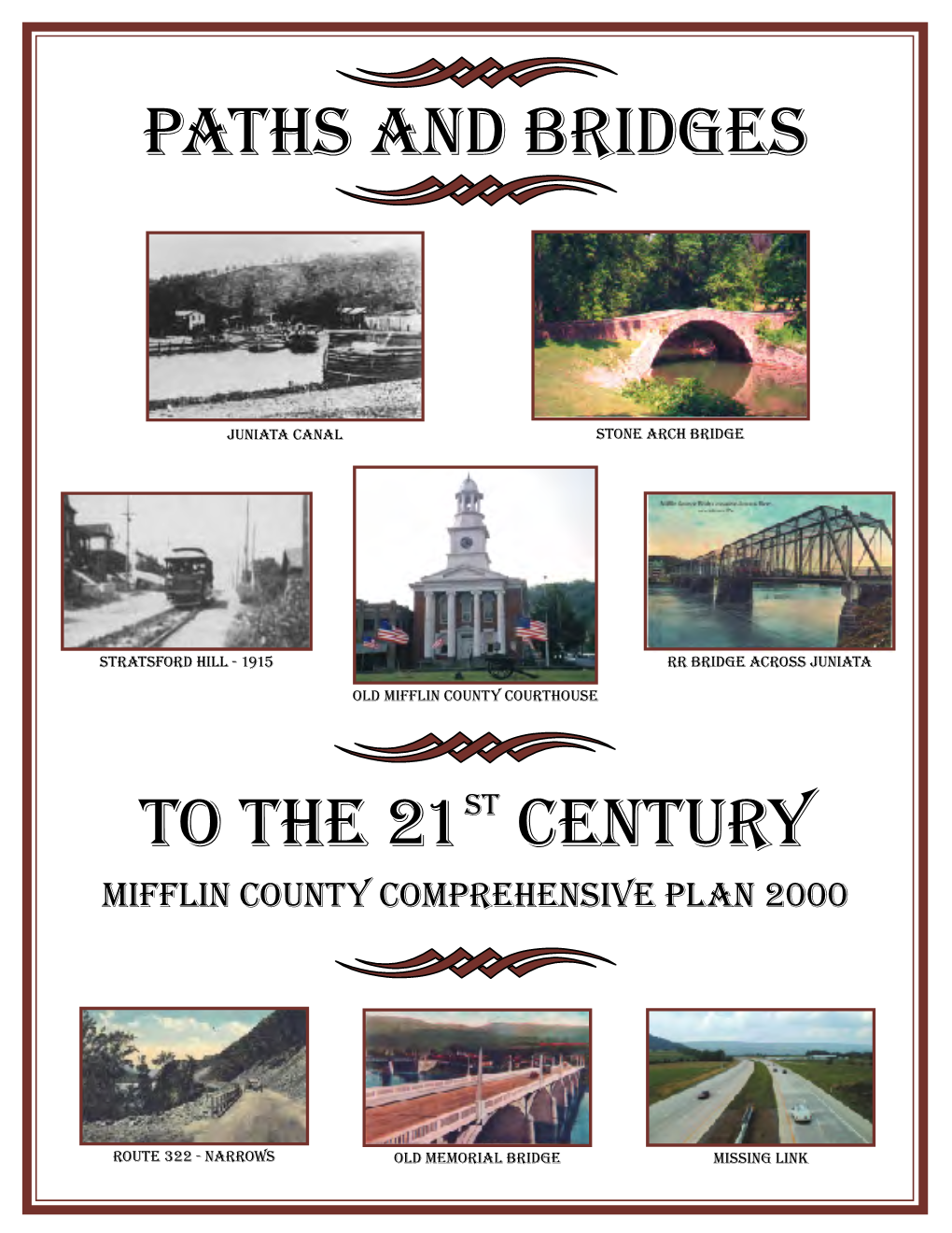 Paths and Bridges to the 21St Century