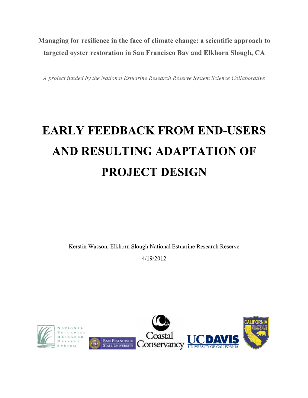 Early Feedback from End-Users and Resulting Adaptation of Project Design