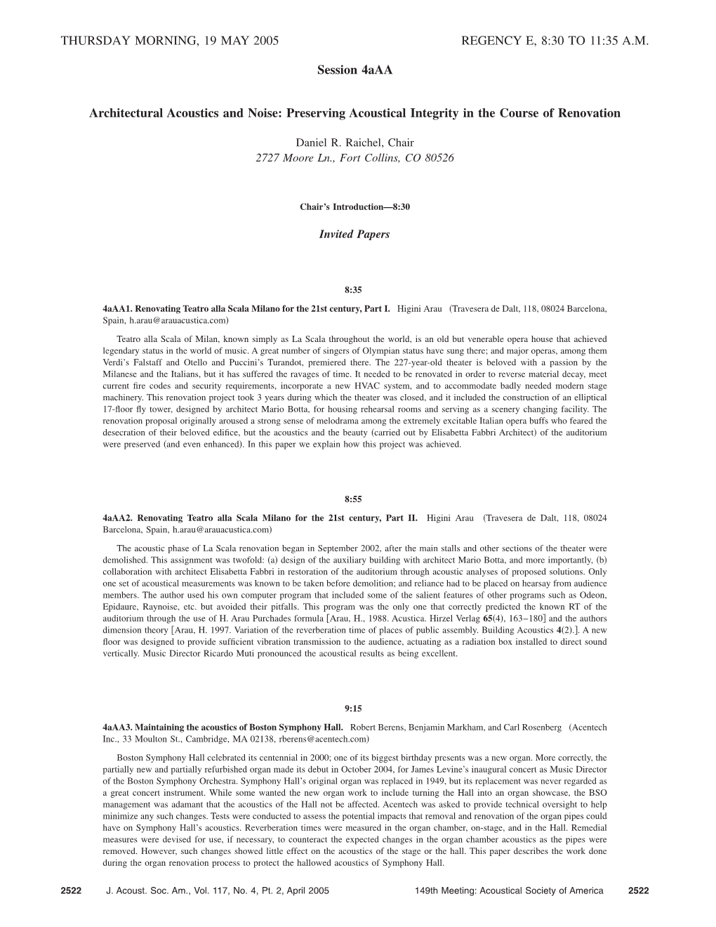 THURSDAY MORNING, 19 MAY 2005 REGENCY E, 8:30 to 11:35 A.M. Session 4Aaa Architectural Acoustics and Noise: Preserving Acoustica