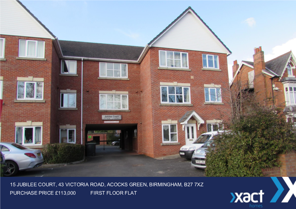 15 Jubilee Court, 43 Victoria Road, Acocks Green, Birmingham, B27 7Xz Purchase Price £113,000 First Floor Flat