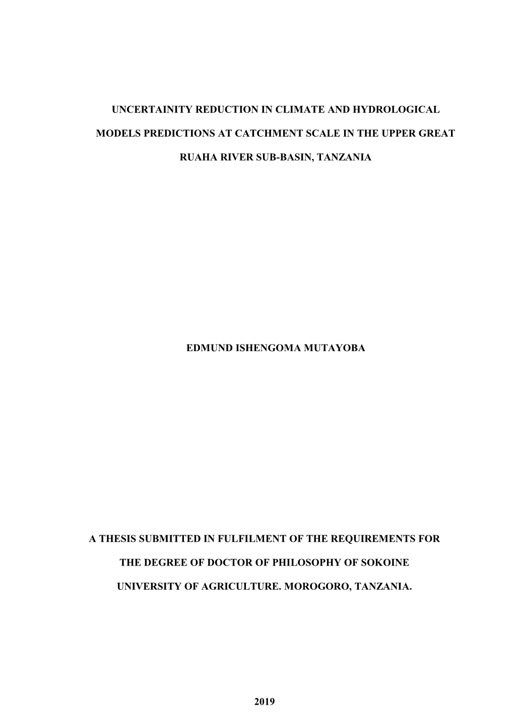 I UNCERTAINITY REDUCTION in CLIMATE and HYDROLOGICAL MODELS PREDICTIONS at CATCHMENT SCALE in the UPPER GREAT RUAHA RIVER SUB-BA