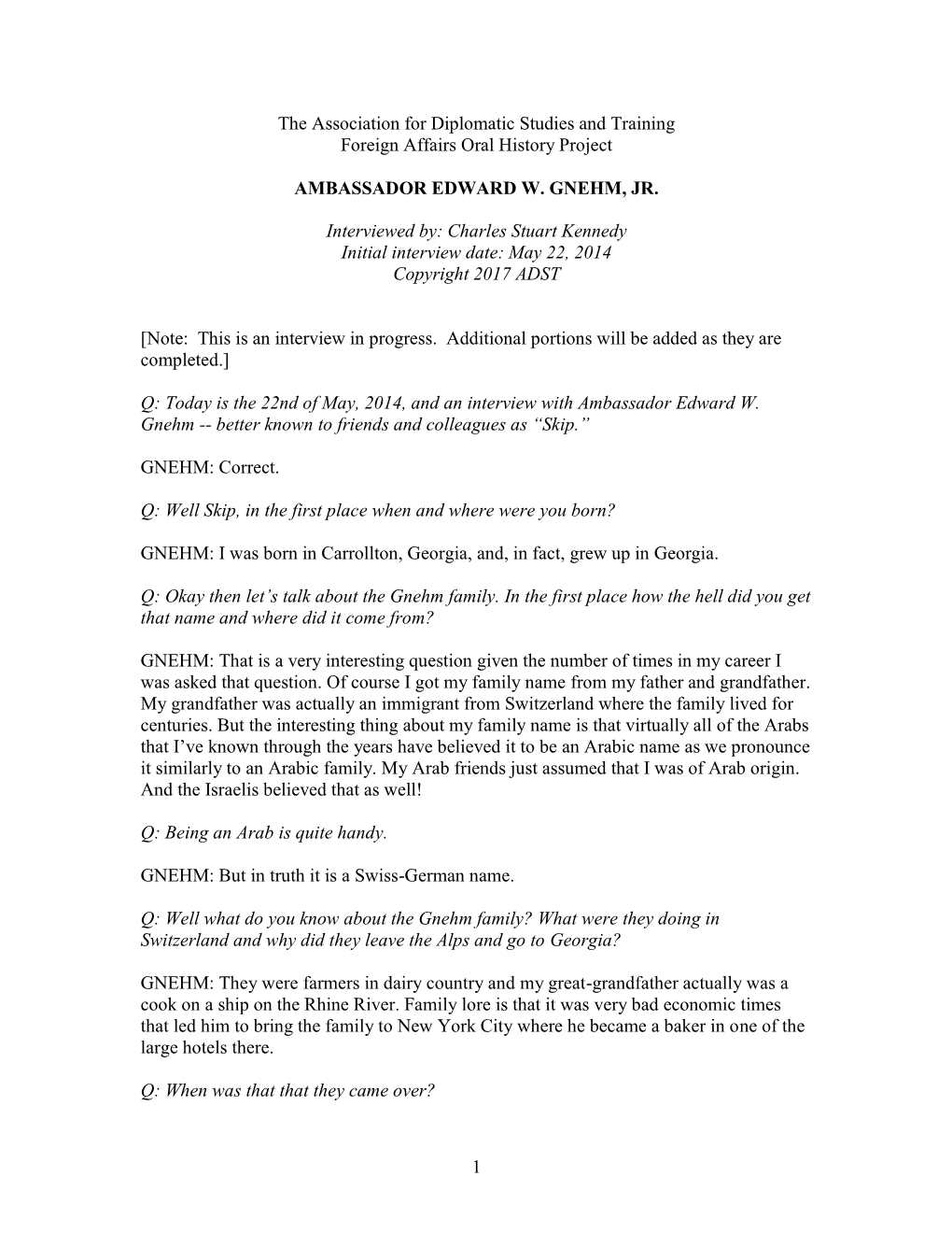 1 the Association for Diplomatic Studies and Training Foreign Affairs Oral History Project AMBASSADOR EDWARD W. GNEHM, JR. Inter