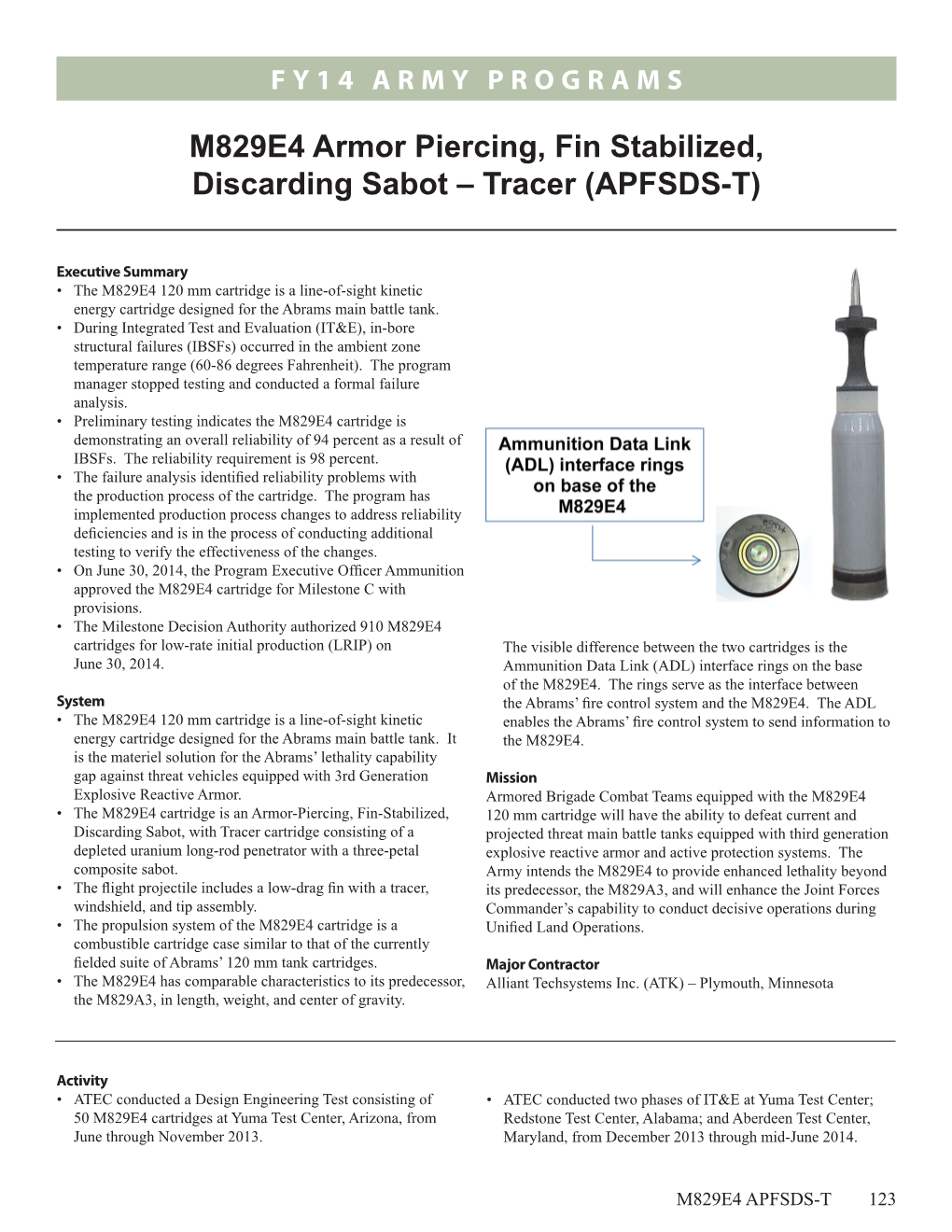 M829E4 Armor Piercing, Fin Stabilized, Discarding Sabot – Tracer (APFSDS-T)