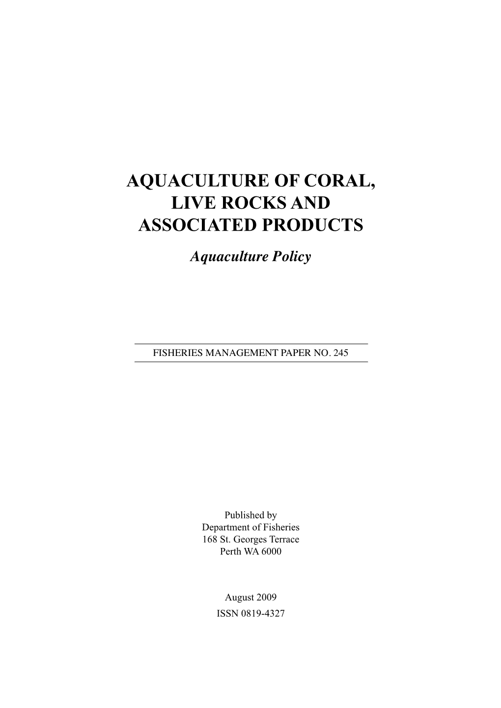 Aquaculture of Coral, Live Rocks and Associated Products