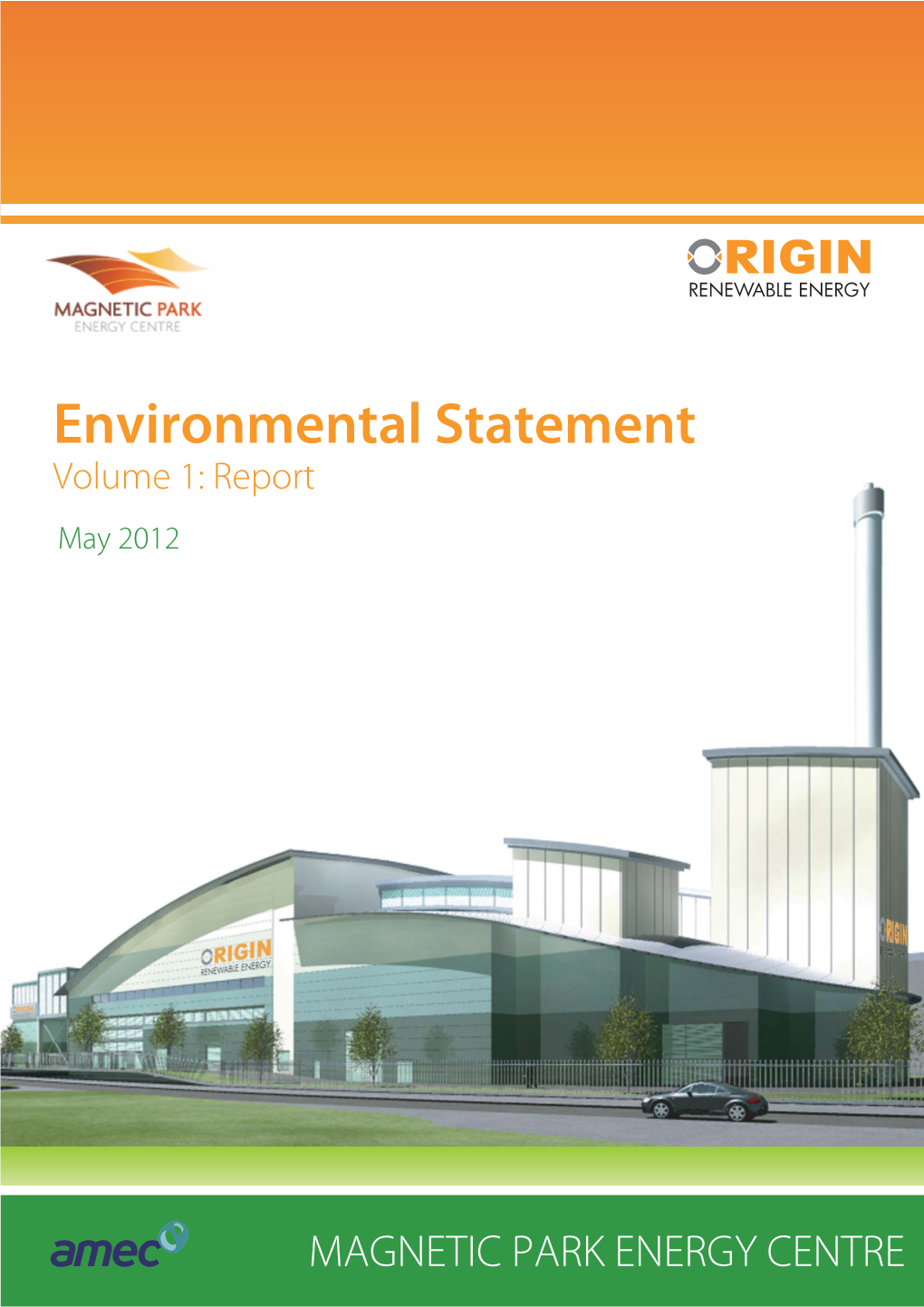 Environmental Statement Volume 1: Report May 2012
