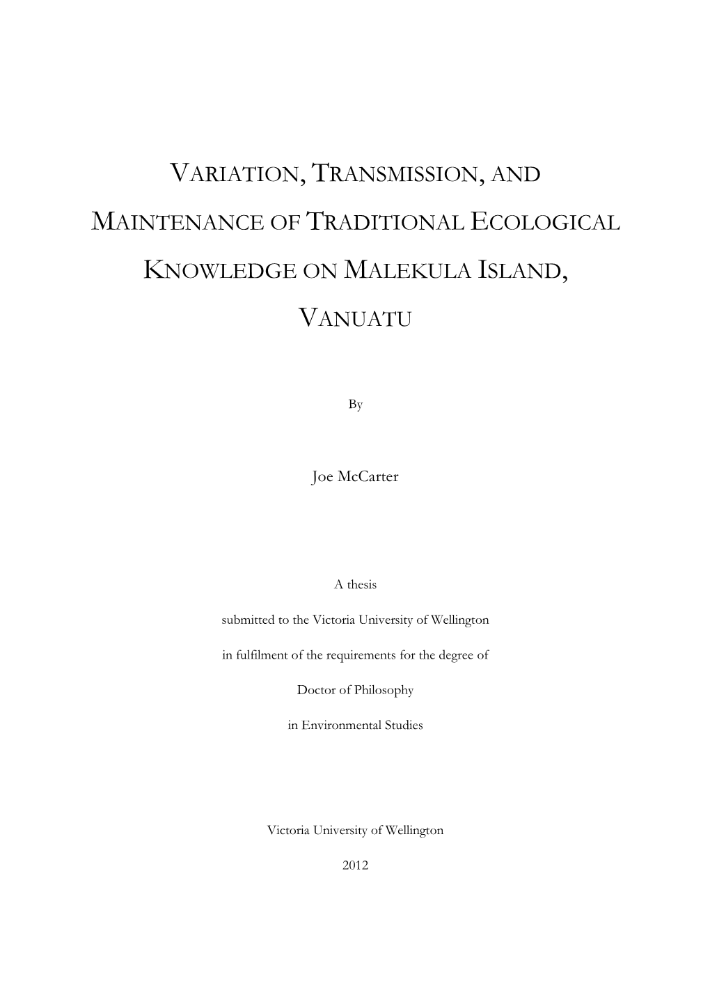 Variation, Transmission, and Maintenance of Traditional Ecological