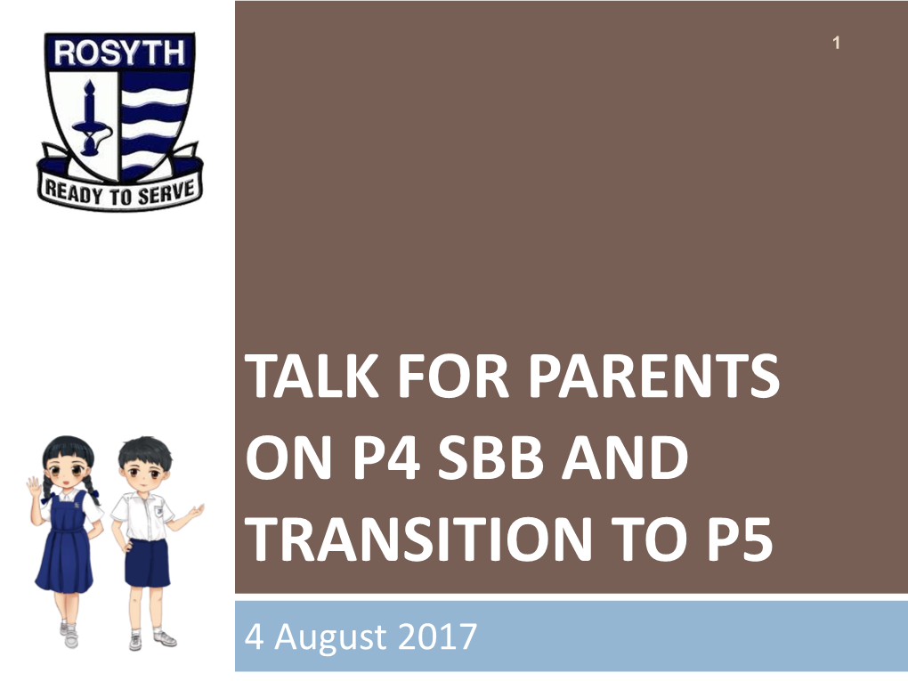 Talk for Parents on P4 Sbb and Transition to P5