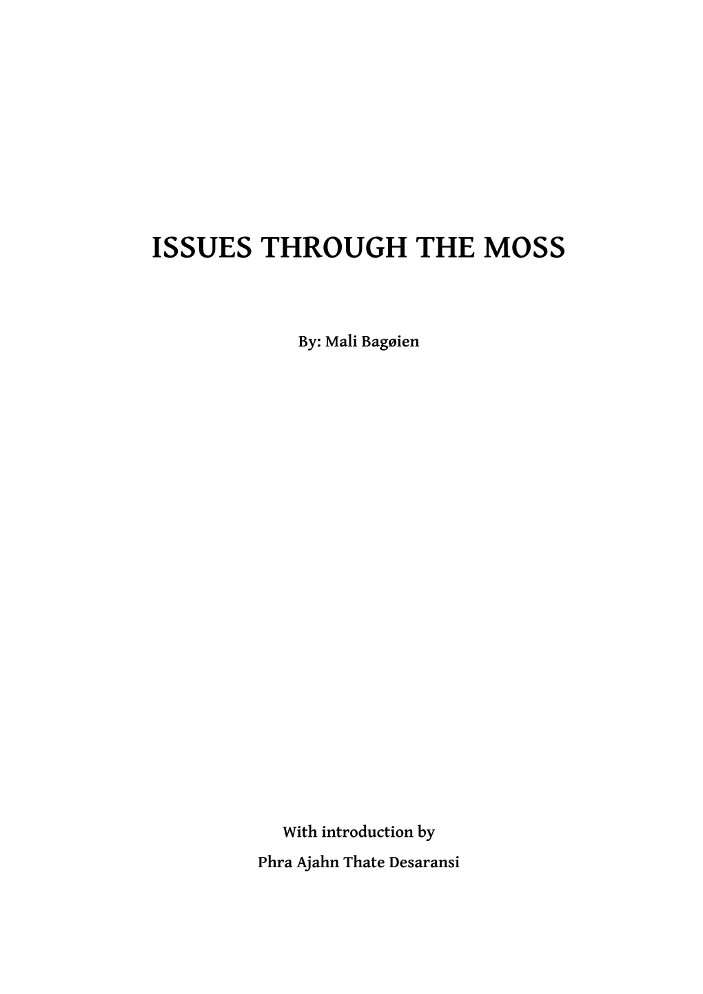 Issues Through the Moss