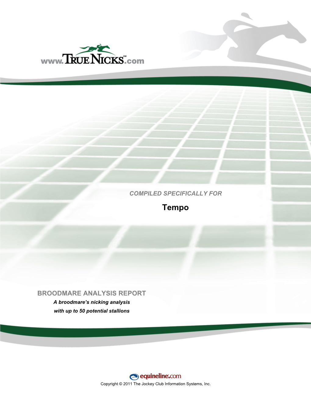 BROODMARE ANALYSIS REPORT a Broodmare’S Nicking Analysis with up to 50 Potential Stallions