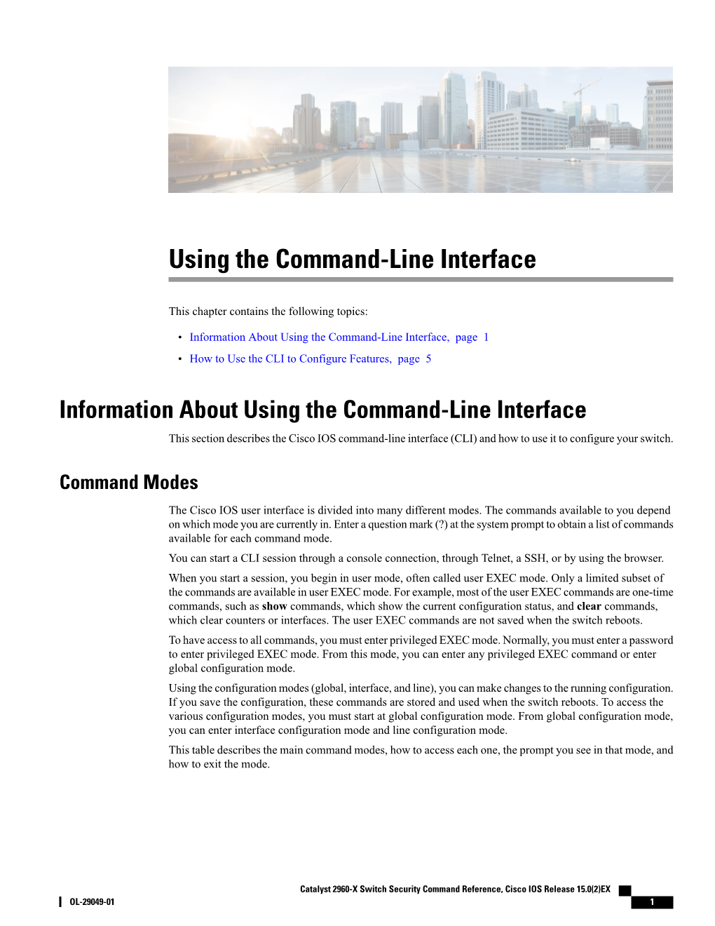 Information About Using the Command-Line Interface, Page 1 • How to Use the CLI to Configure Features, Page 5