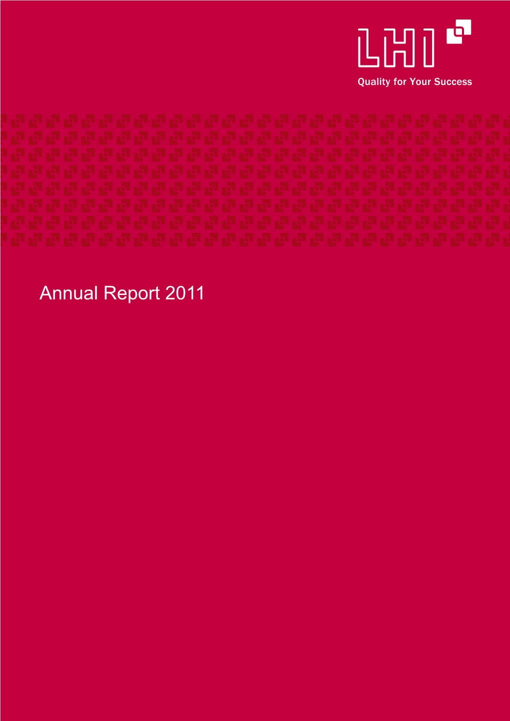 Annual Report 2011 the Work of Art Depicted in This Business Report, Entitled “Aufschwung” (Upswing), Is by the Circle of Artists Known As “Inges Idee” from Berlin