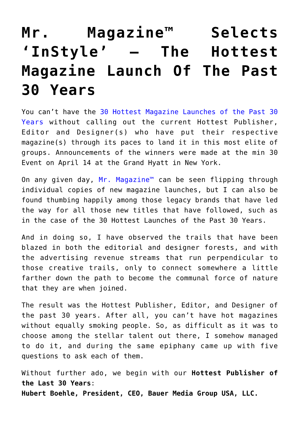 The Hottest Magazine Launch of the Past 30 Years