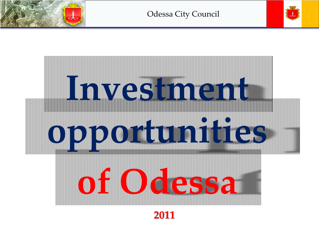 Investment Opportunities of Odessa 2011 Odessa City Council Odessa on the Map of Europe Odessa City Odessa Region Council