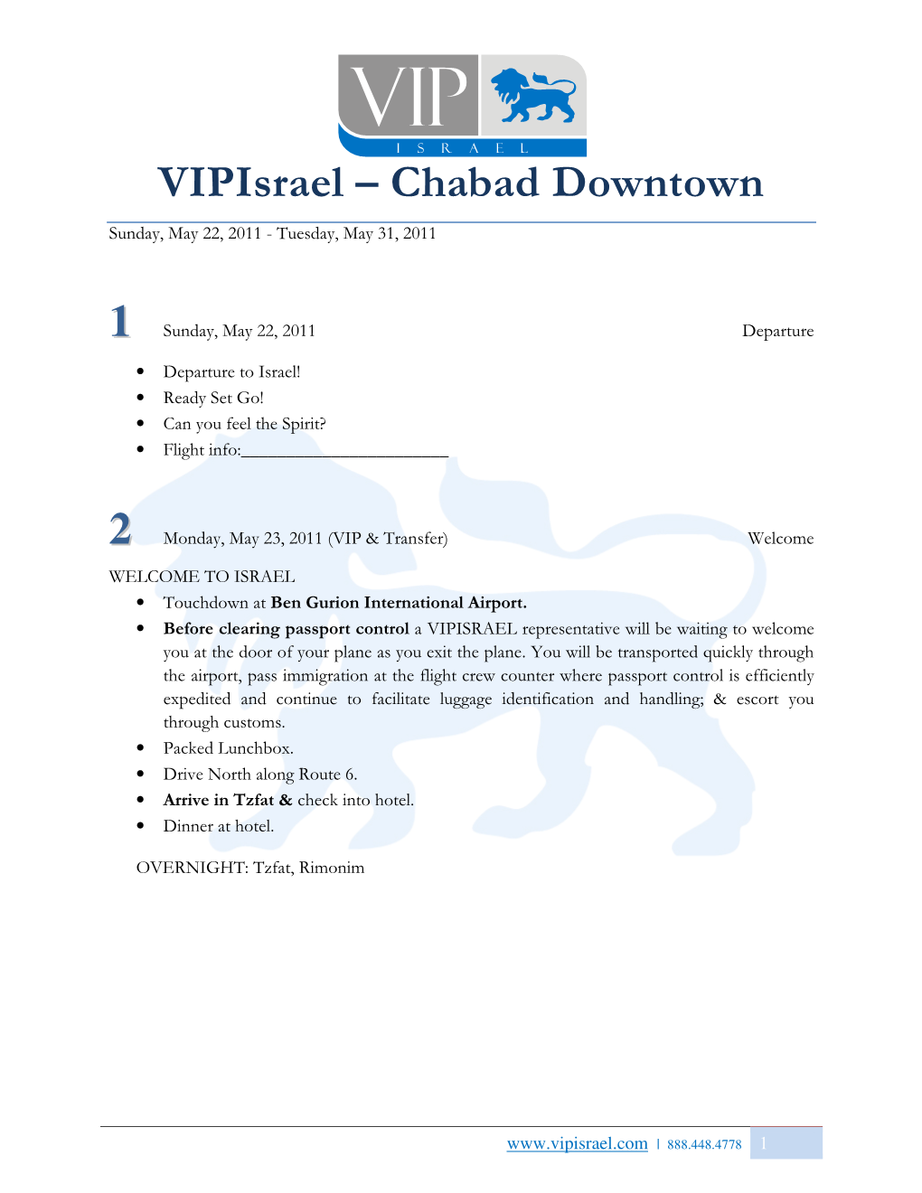 Vipisrael – Chabad Downtown Sunday, May 22, 2011 - Tuesday, May 31, 2011