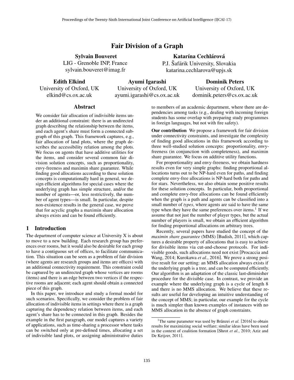 Fair Division of a Graph Sylvain Bouveret Katar´Ina Cechlarov´ A´ LIG - Grenoble INP, France P.J