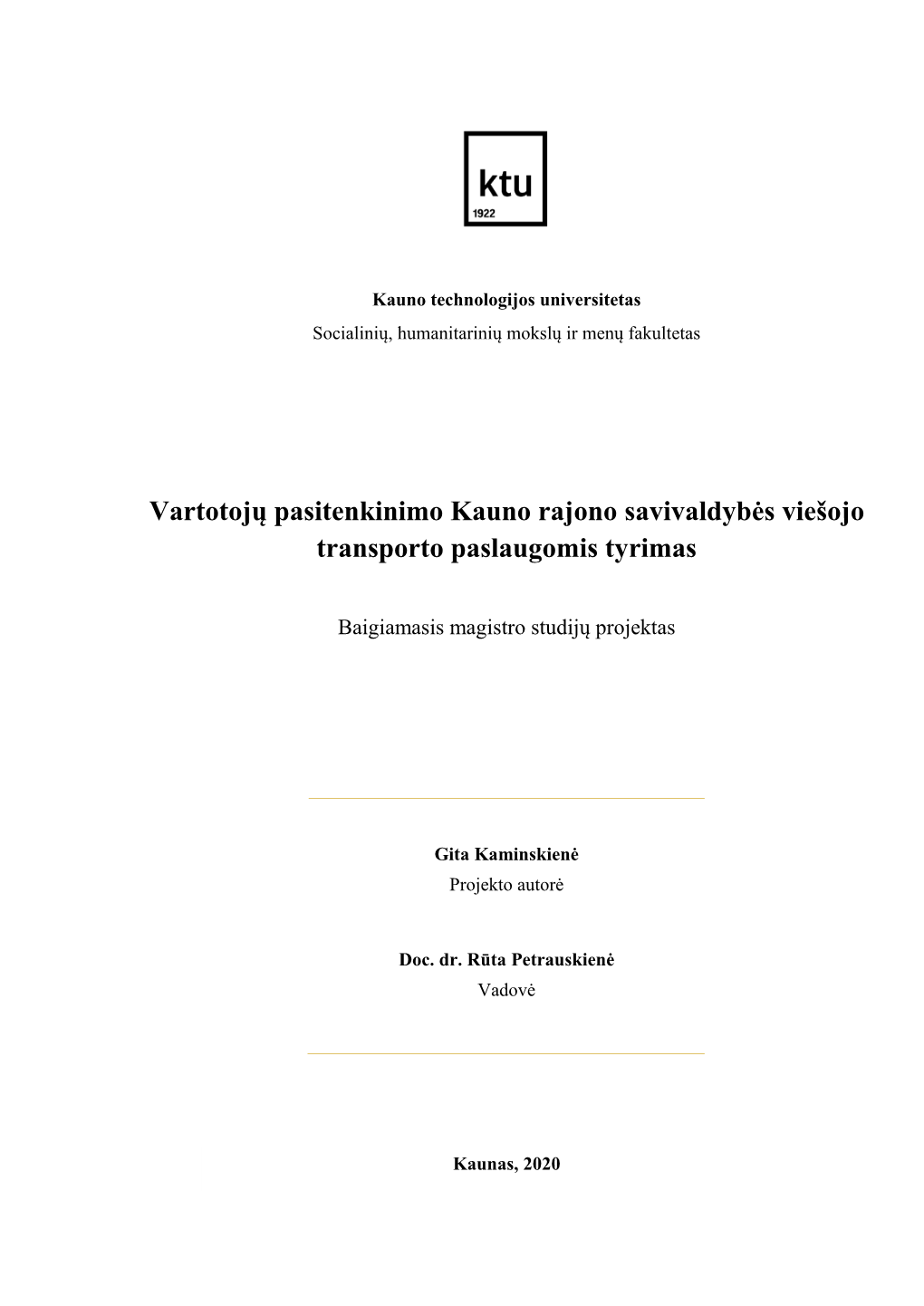 Vartotojų Pasitenkinimo Kauno Rajono Savivaldybės Viešojo Transporto Paslaugomis Tyrimas