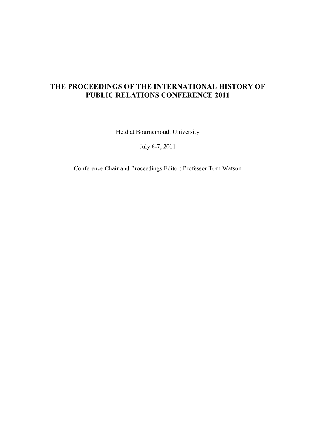 The Proceedings of the International History of Public Relations Conference 2011