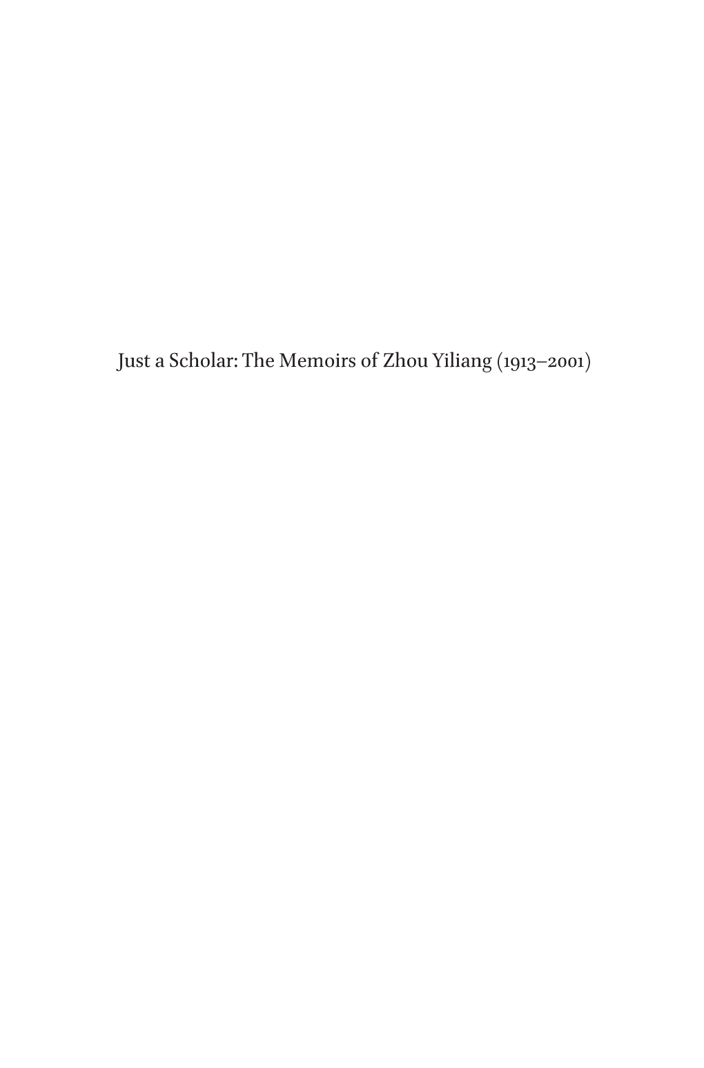 Just a Scholar: the Memoirs of Zhou Yiliang (1913–2001) Zhou Yiliang in 2001