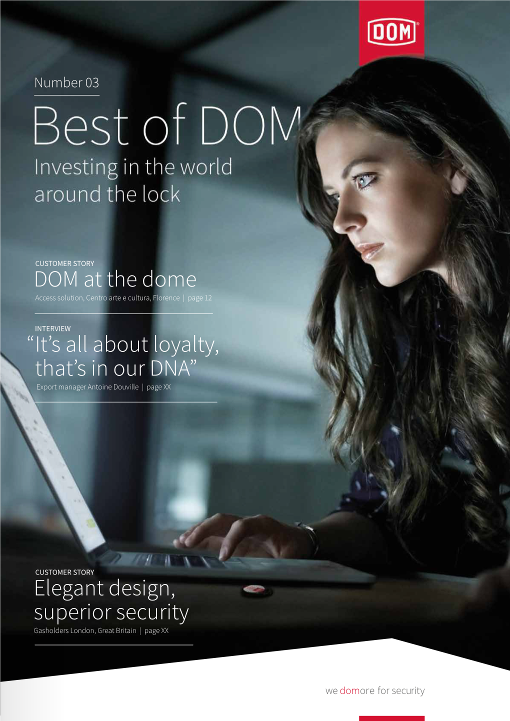 DOM at the Dome Elegant Design, Superior Security