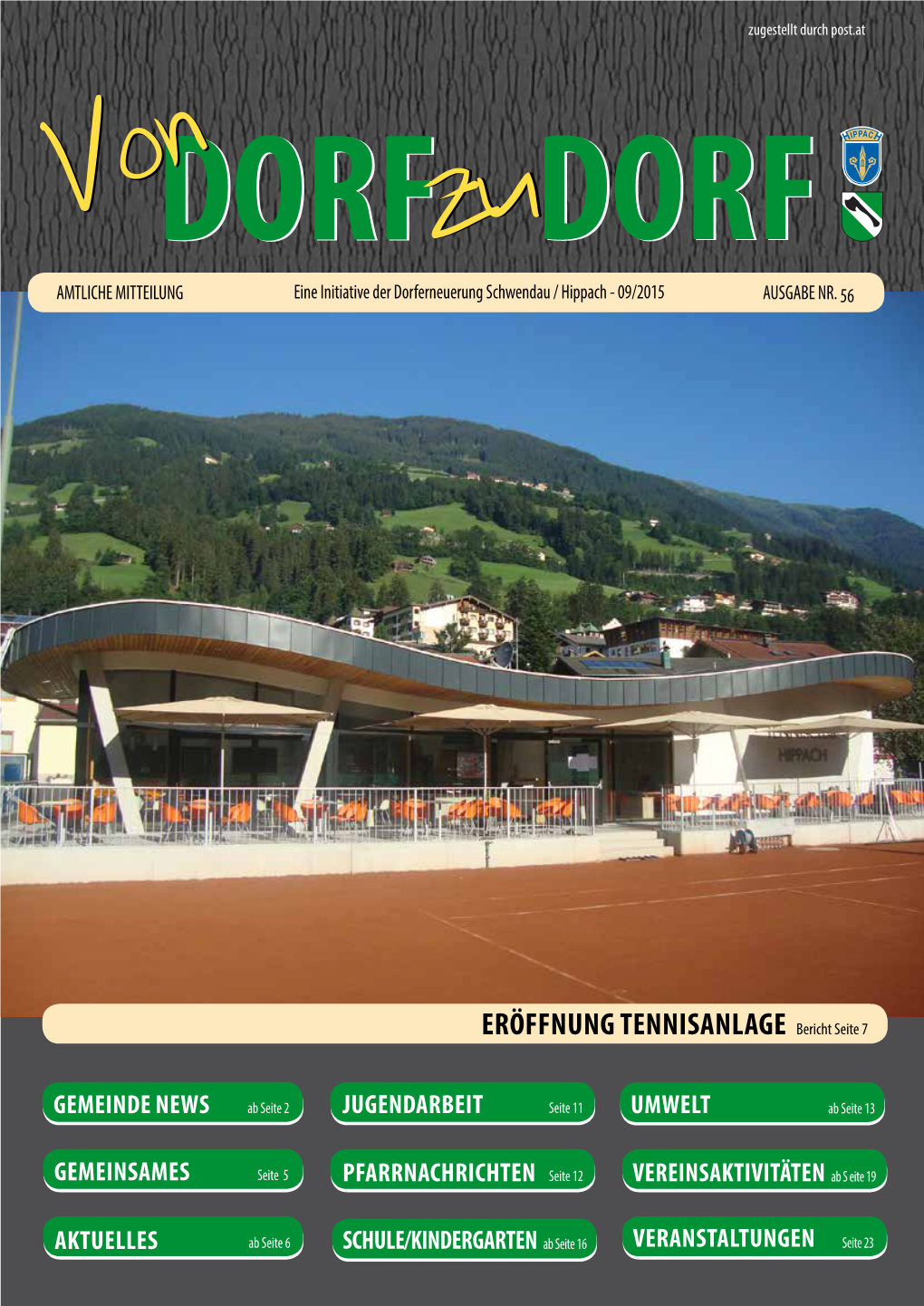 DORF DORF DORFDORF DORFDORF AMTLICHE MITTEILUNG Eine Initiative Der Dorferneuerung Schwendau / Hippach - 09/2015 AUSGABE NR