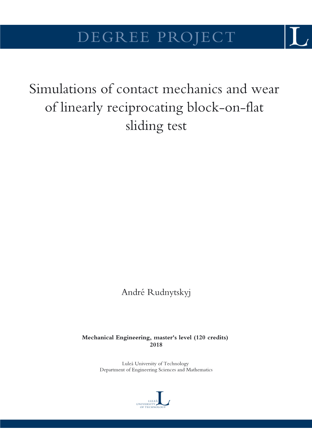 Simulations of Contact Mechanics and Wear of Linearly Reciprocating Block-On-Flat Sliding Test