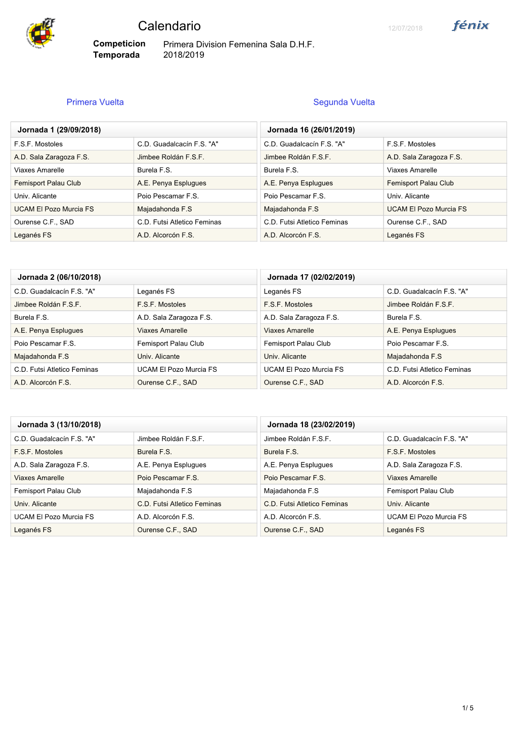 Calendario 12/07/2018 Competicion Primera Division Femenina Sala D.H.F