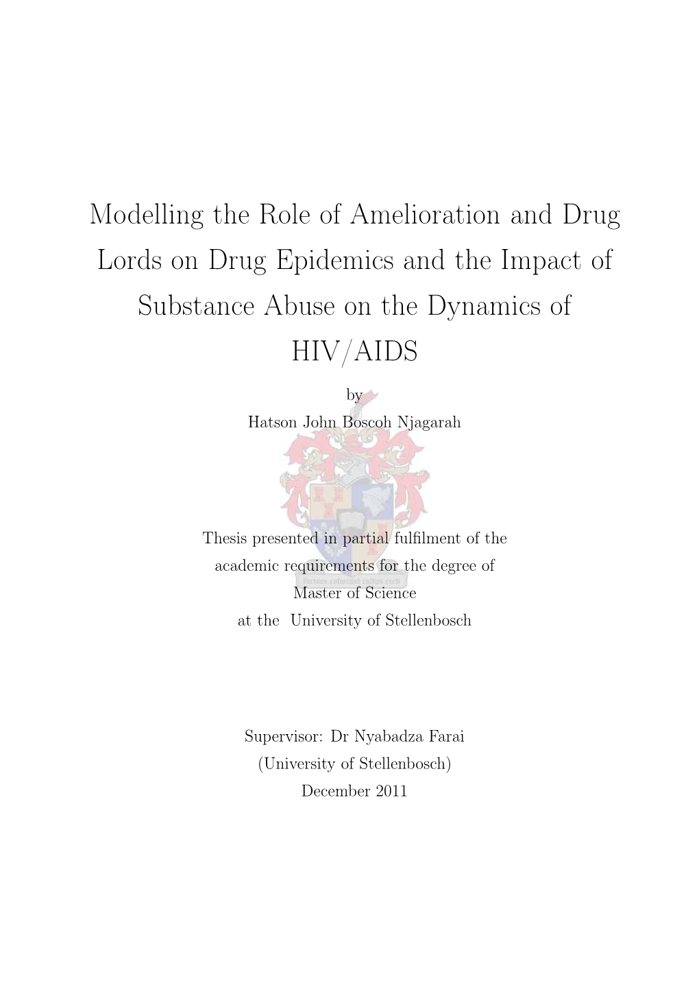 Modelling the Role of Amelioration and Drug Lords on Drug Epidemics and the Impact of Substance Abuse on the Dynamics of HIV/AIDS