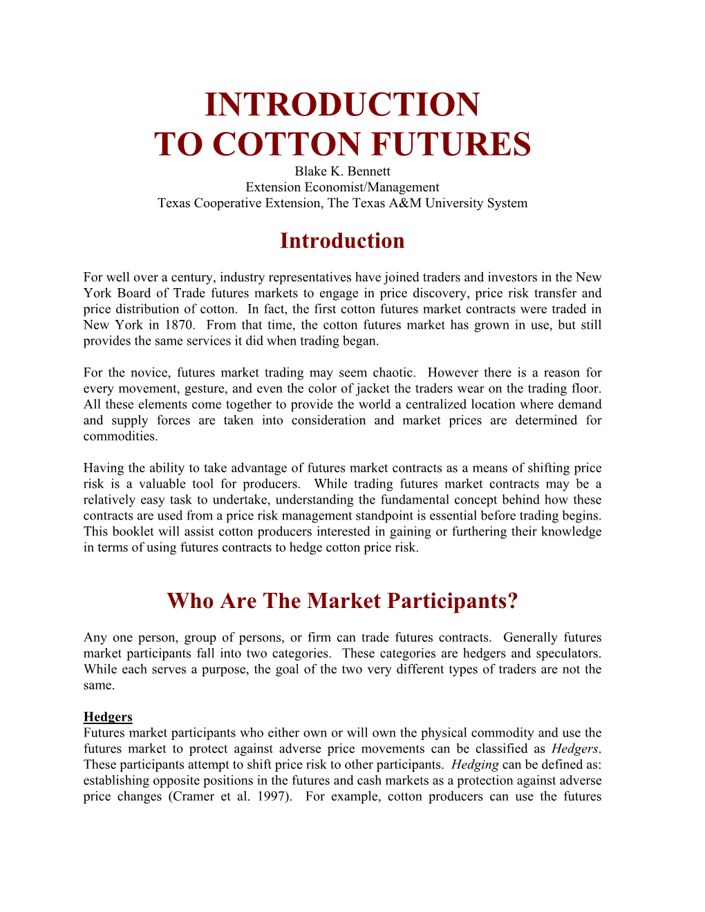 INTRODUCTION to COTTON FUTURES Blake K