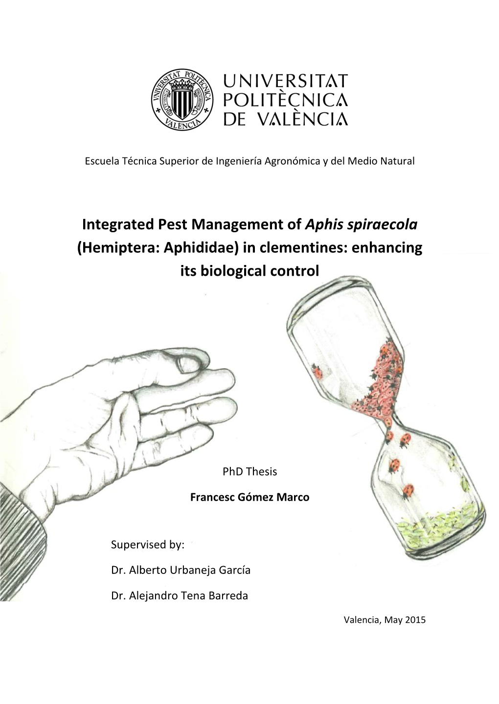 Integrated Pest Management of Aphis Spiraecola (Hemiptera: Aphididae) in Clementines: Enhancing Its Biological Control